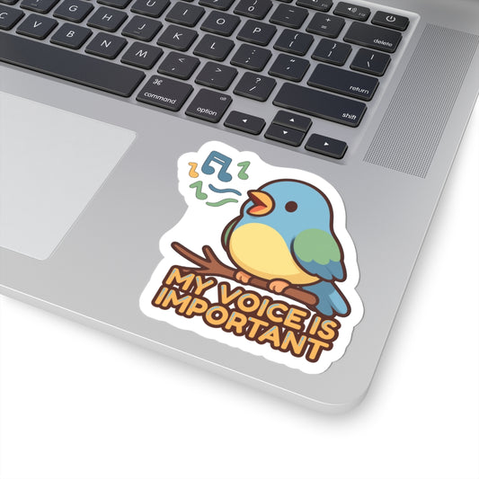 My Voice Is Important | Cute Bird