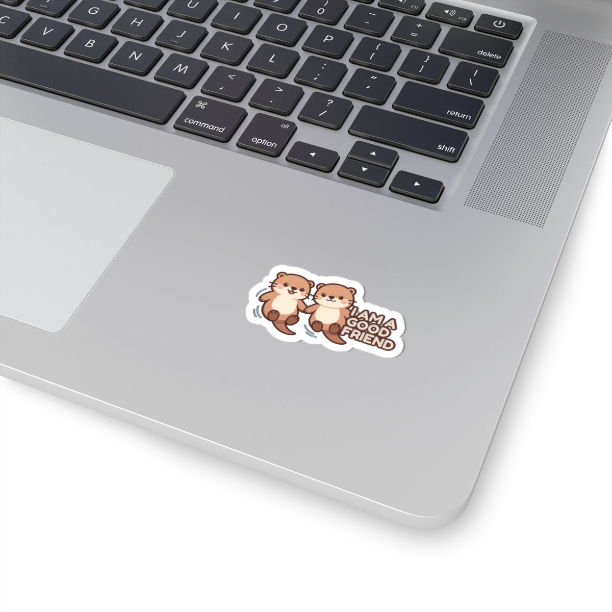 I Am A Good Friend | Cute Otter