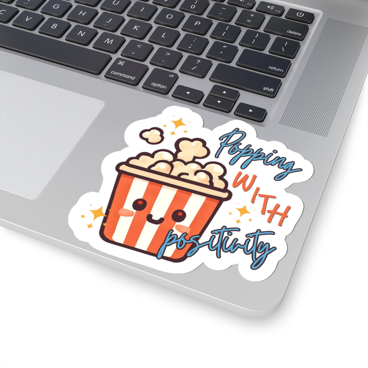 Popping With Positivity Kiss-Cut Sticker | Cute Popcorn