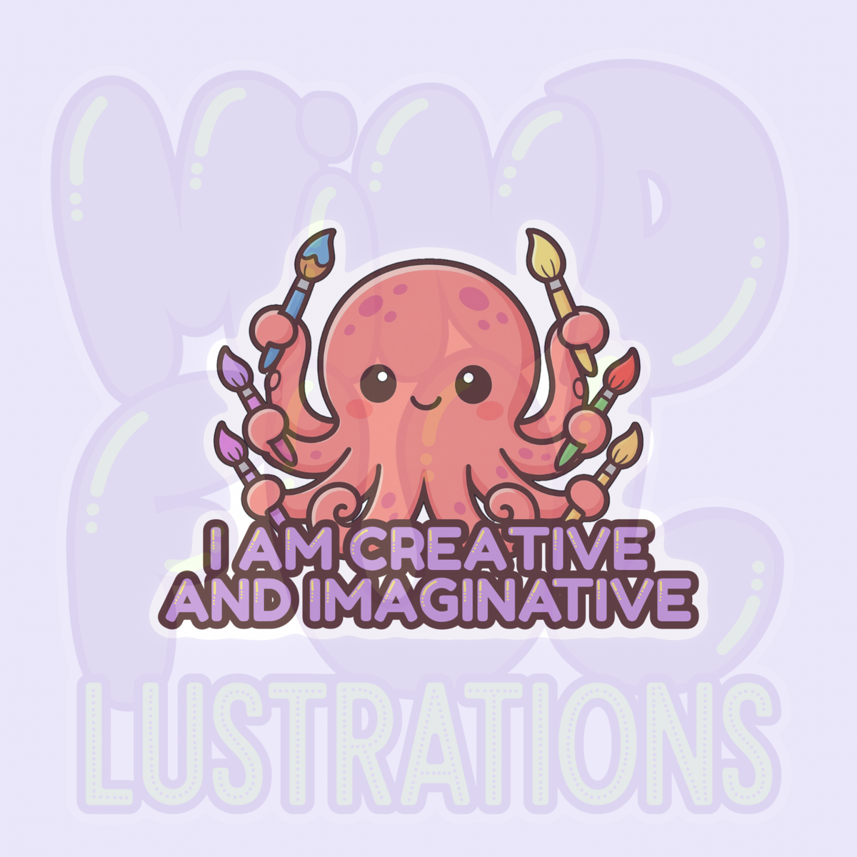 I Am Creative and Imaginative | Cute Octopus