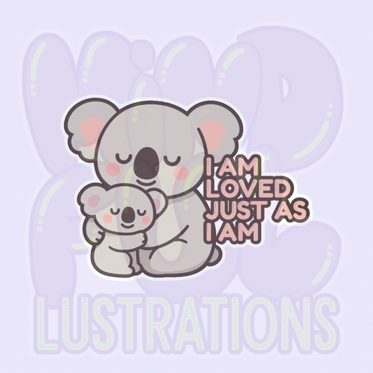 I Am Loved Just As I Am | Cute Koala