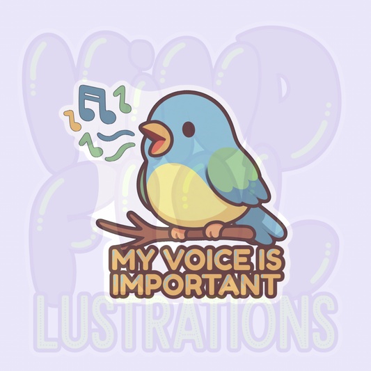 My Voice Is Important | Cute Bird