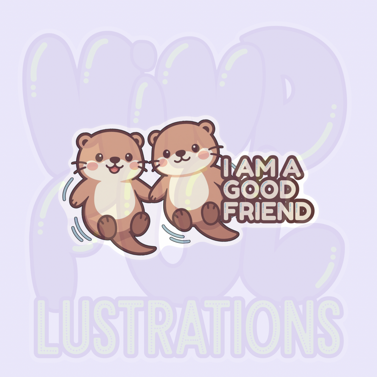 I Am A Good Friend | Cute Otter