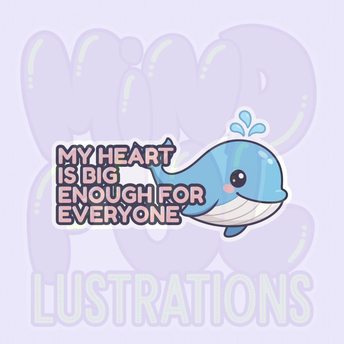 My Heart Is Big Enough For Everyone | Cute Whale