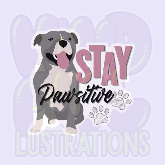 Stay Pawsitive