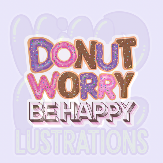 Donut Worry Be Happy