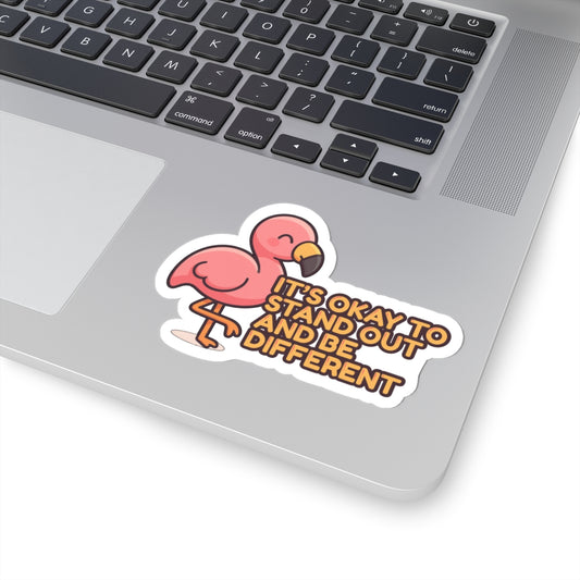 It's Okay to Stand Out | Cute Flamingo
